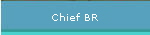 Chief BR
